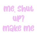 makemeshutup emote