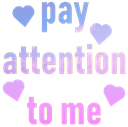 PayAttentionToMe emote