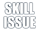 TextSkillIssue emote